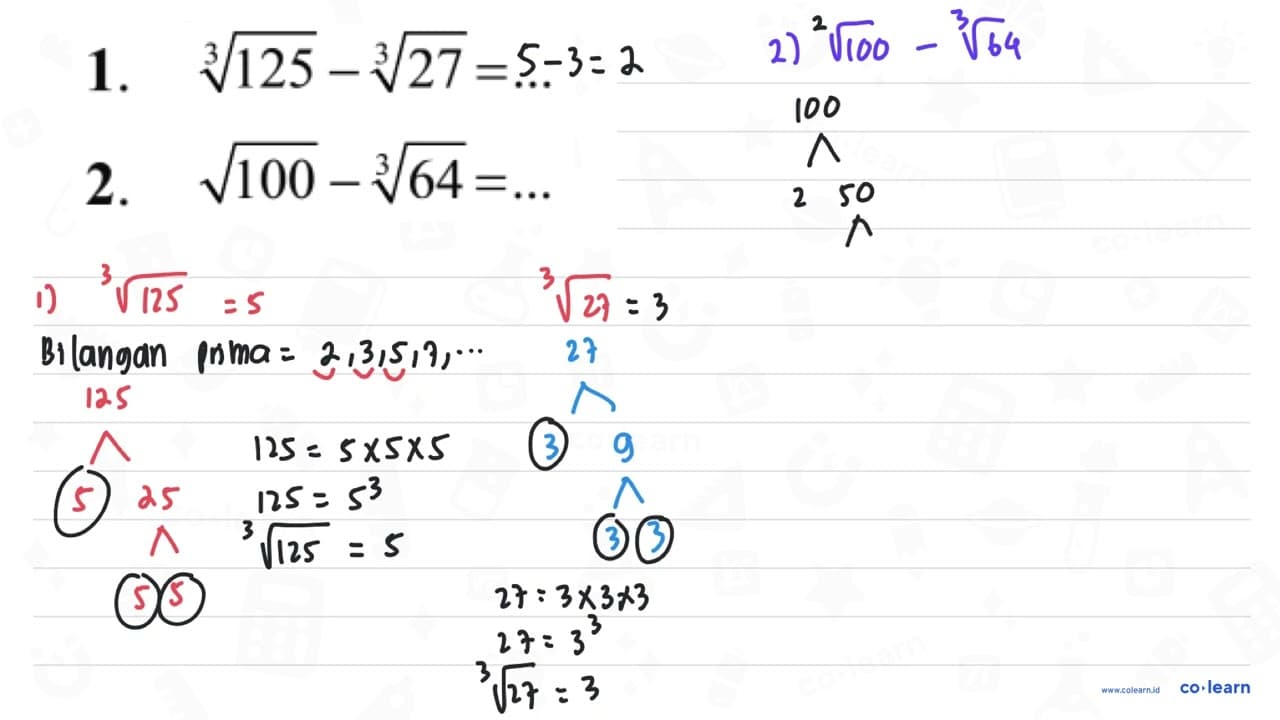 1. 125^(1/3) - 27^(1/3) = ... 2. akar(100) - 64^(1/3) = ...