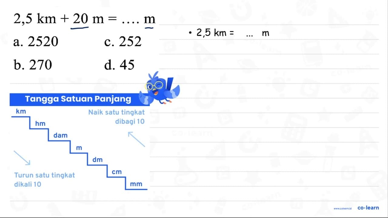 2,5 ~km+20 m=... m (l) 2,5 ~km+ { a. ) 2520 c. 252 a. 2520