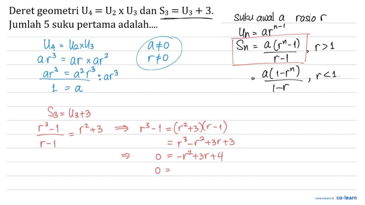 Deret geometri U_(4)=U_(2) x U_(3) dan S_(3)=U_(3)+3 .