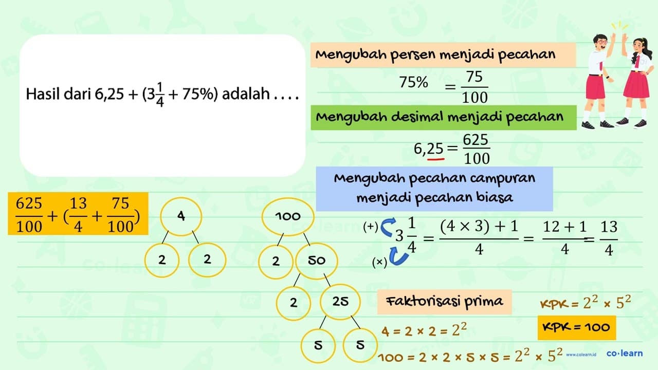 Hasil dari 6,25 + (3 1/4 + 75%) adalah