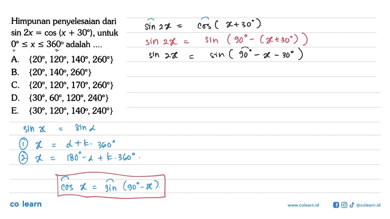 Himpunan penyelesaian dari sin2=cos(x+30) , untuk 0<=x<=360