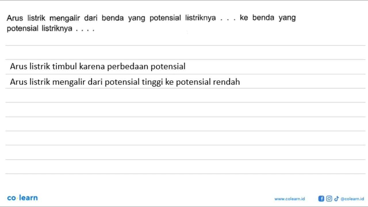 Arus listrik mengalir dari benda yang potensial listriknya