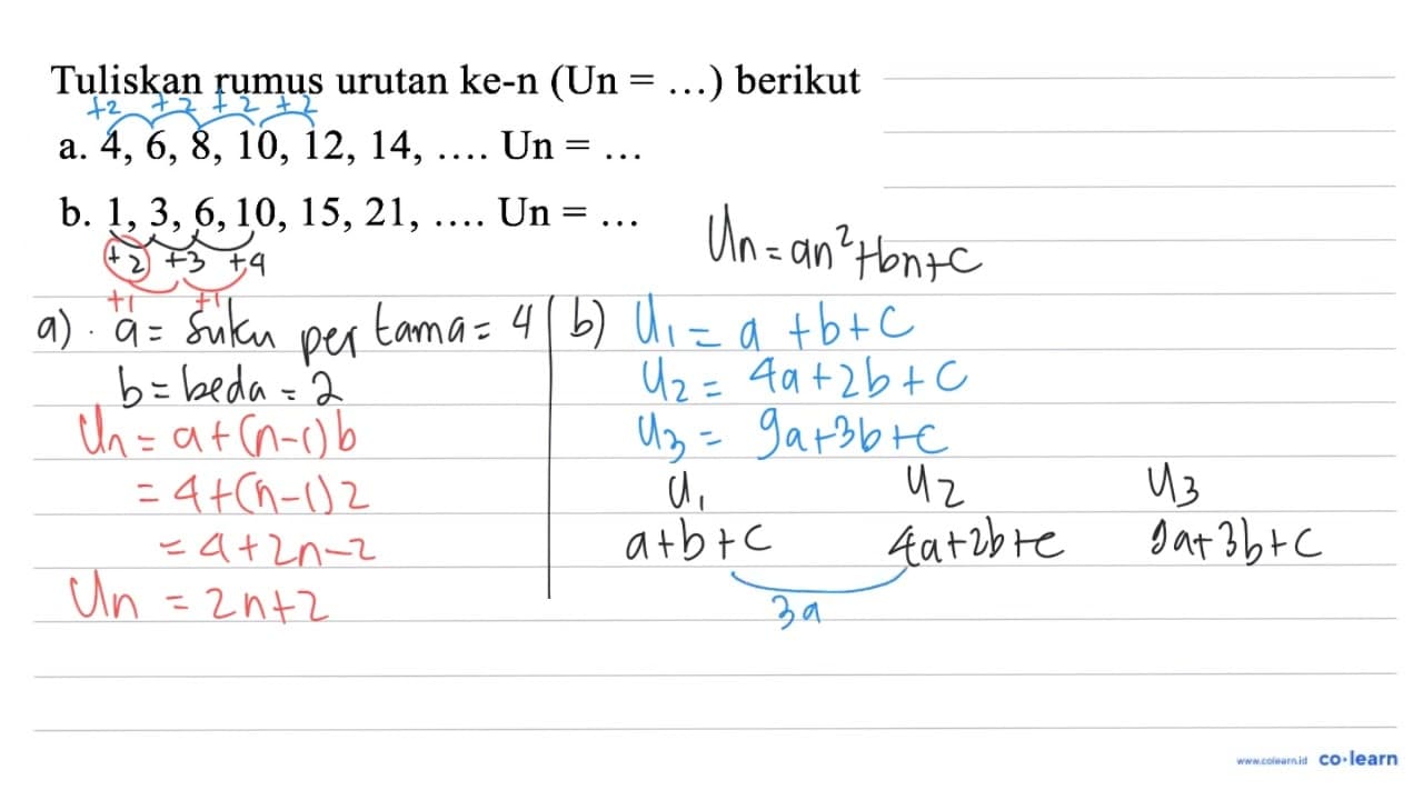 Tuliskan rumus urutan ke-n (U n=...) berikut a.