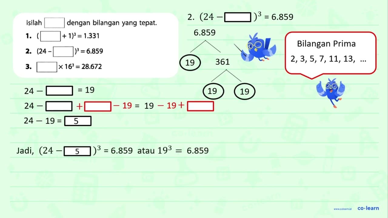 Isilah kotak dengan bilangan yang tepat. 1. (kotak + 1)^3 =