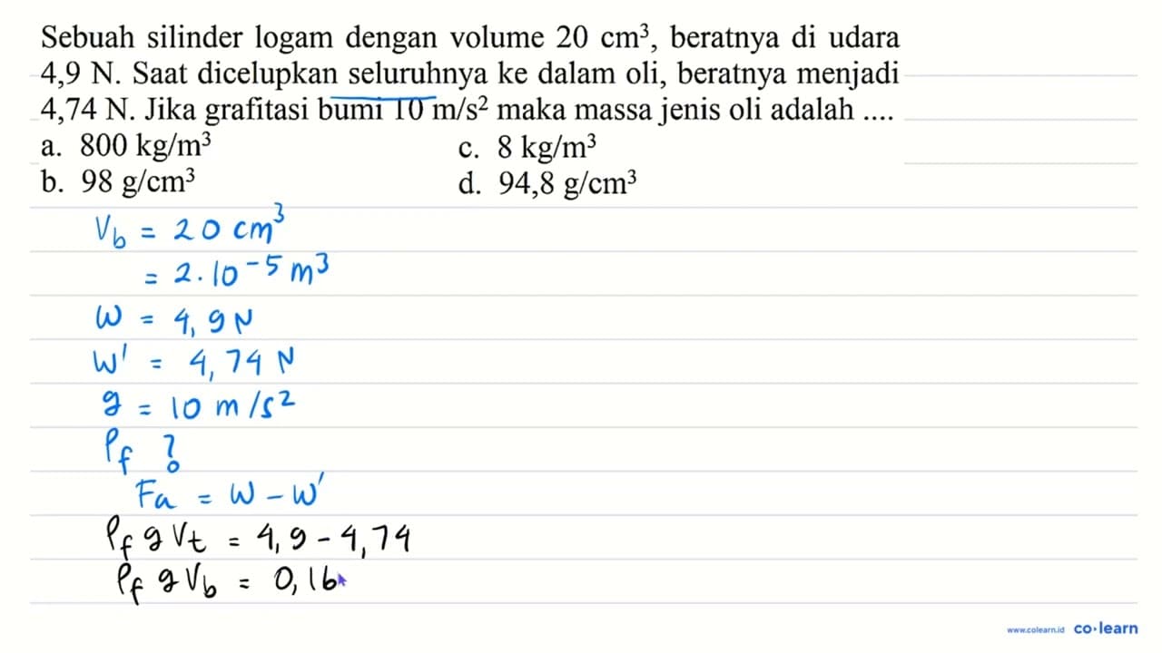 Sebuah silinder logam dengan volume 20 cm^(3) , beratnya di