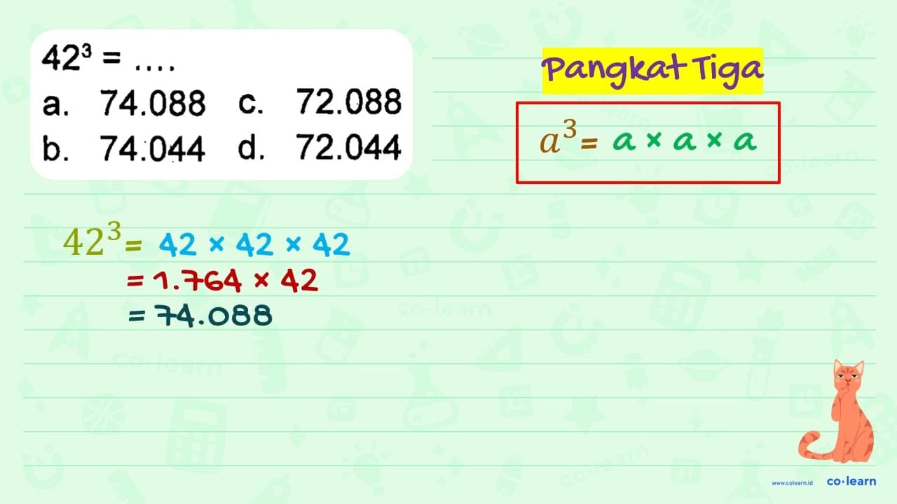 42^3 = .... a. 74.088 b. 74.044 c. 72.088 d. 72.044