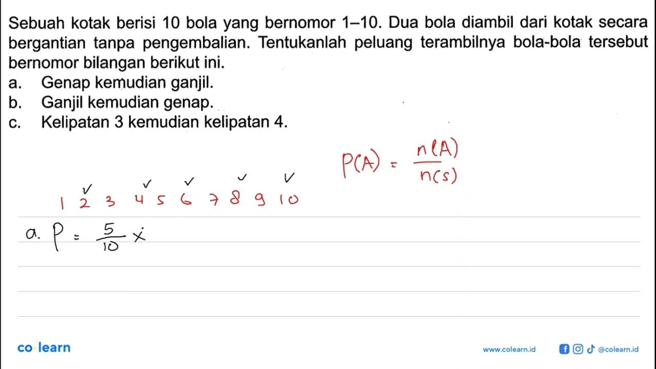 Sebuah kotak berisi 10 bola yang bernomor 1-10. Dua bola