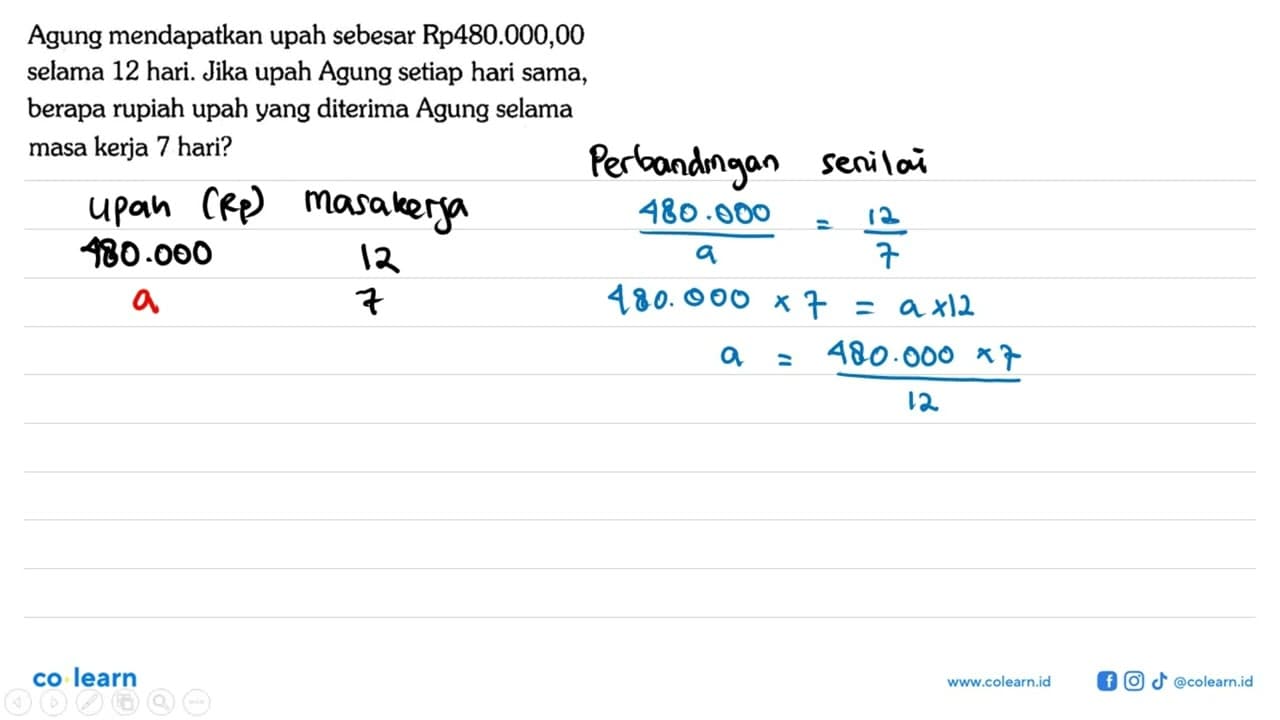 Agung mendapatkan upah sebesar Rp480.000,00 selama 12 hari.