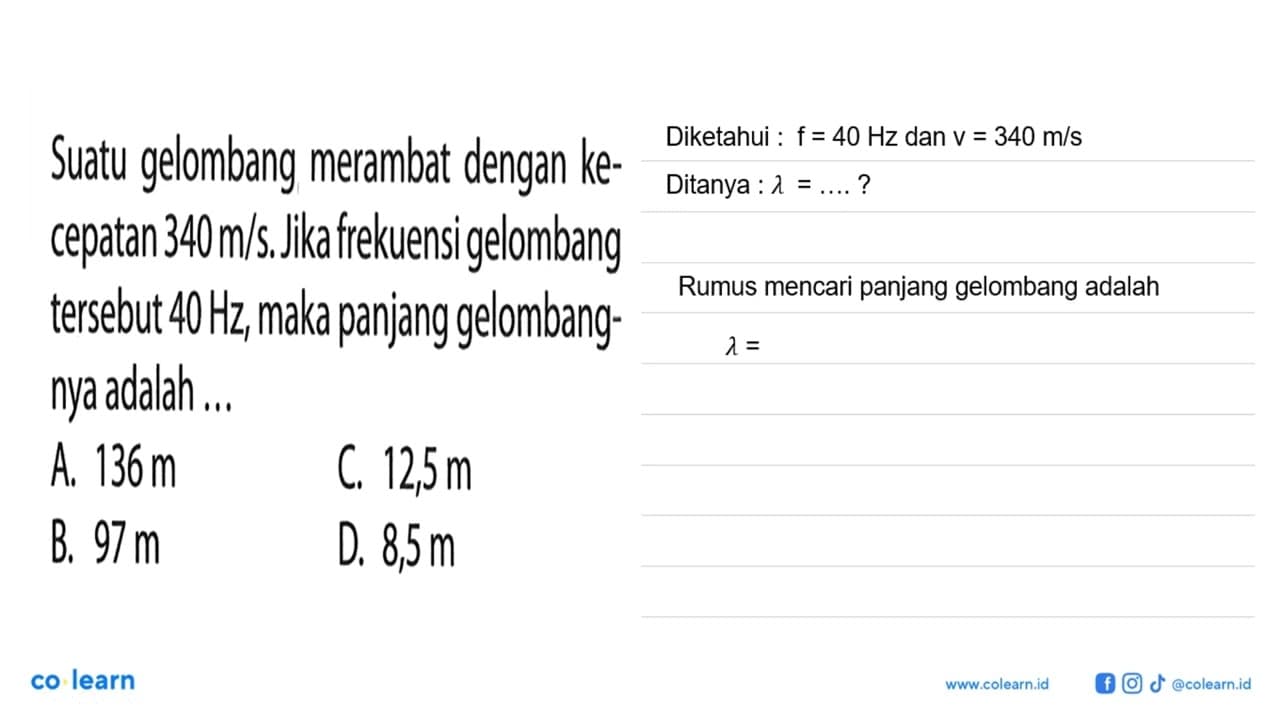 Suatu gelombang merambat dengan kecepatan 340 m/s. Jika