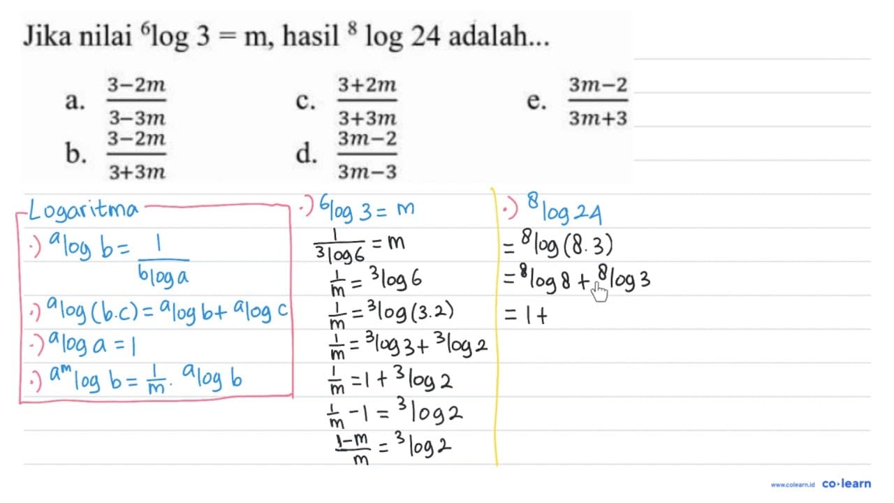 Jika nilai { )^(6) log 3=m , hasil { )^(8) log 24 adalah...