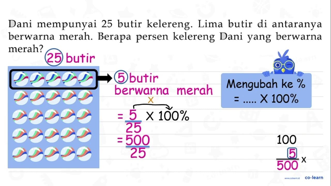 Dani mempunyai 25 butir kelereng. Lima butir di antaranya