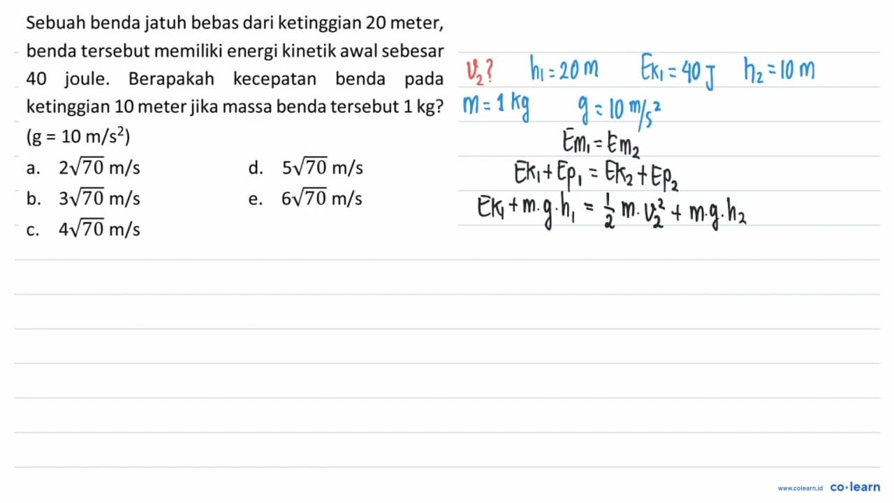 Sebuah benda jatuh bebas dari ketinggian 20 meter, benda