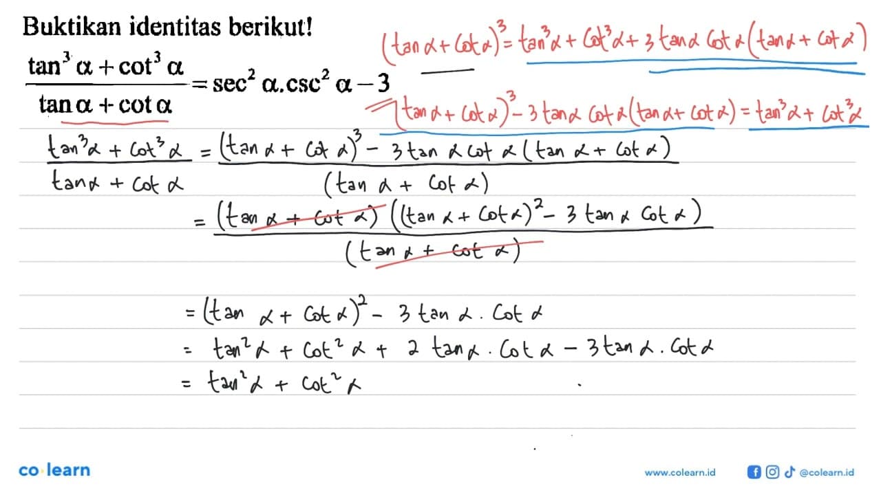 Buktikan identitas berikut!(tan^3 a+cot^3 a)/(tan a+cot