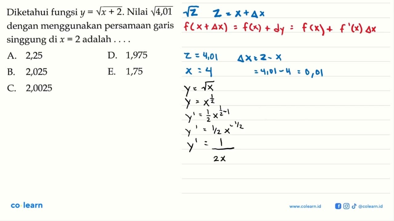 Diketahui fungsi y=akar(x+2). Nilai akar(4,01) dengan