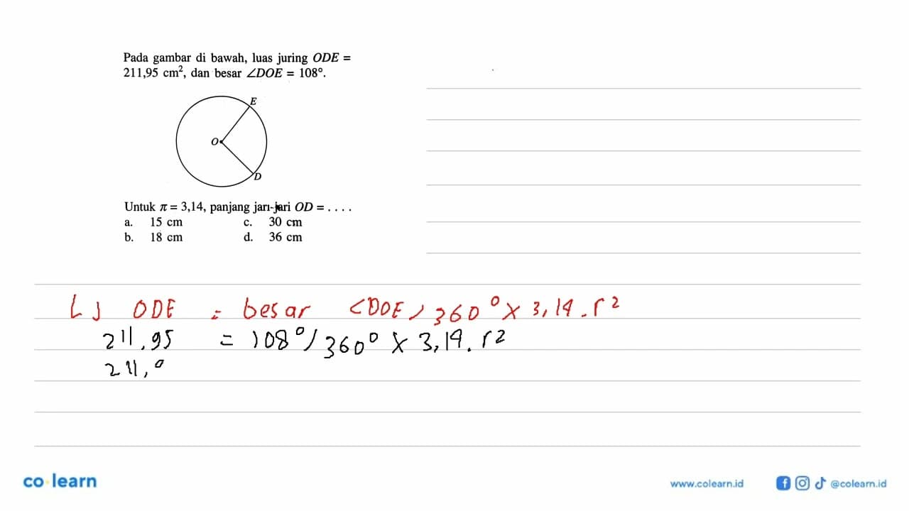 Pada gambar di bawah, luas juring ODE= 211,95 cm^2, dan