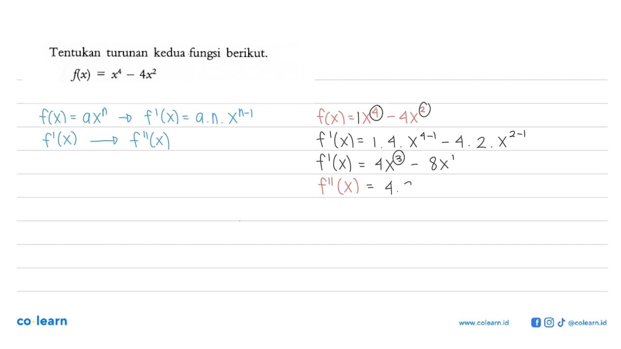 Tentukan turunan kedua fungsi berikut.f(x)=x^4-4x^2