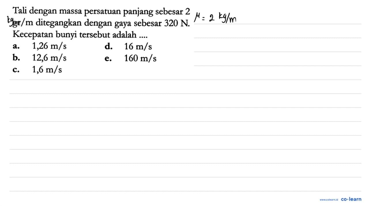 Tali dengan massa persatuan panjang sebesar 2 gr / m