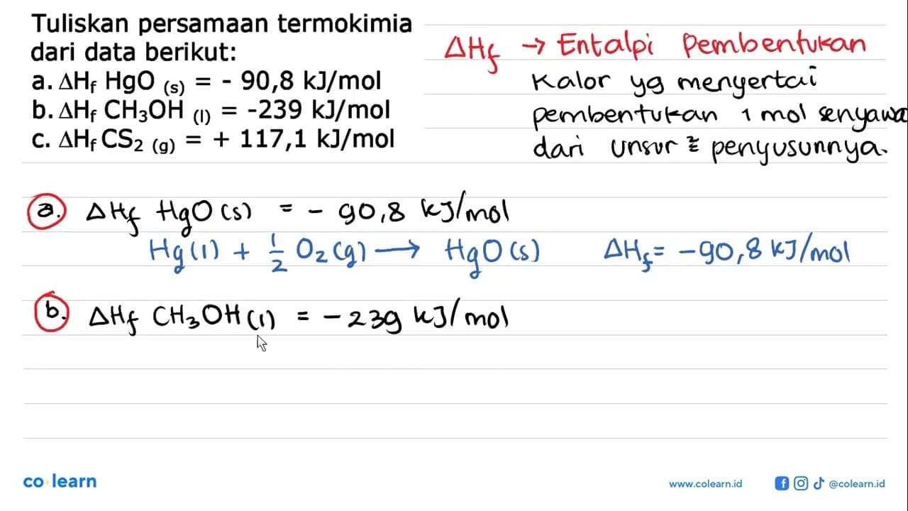 Tuliskan persamaan termokimia dari data berikut: a. delta