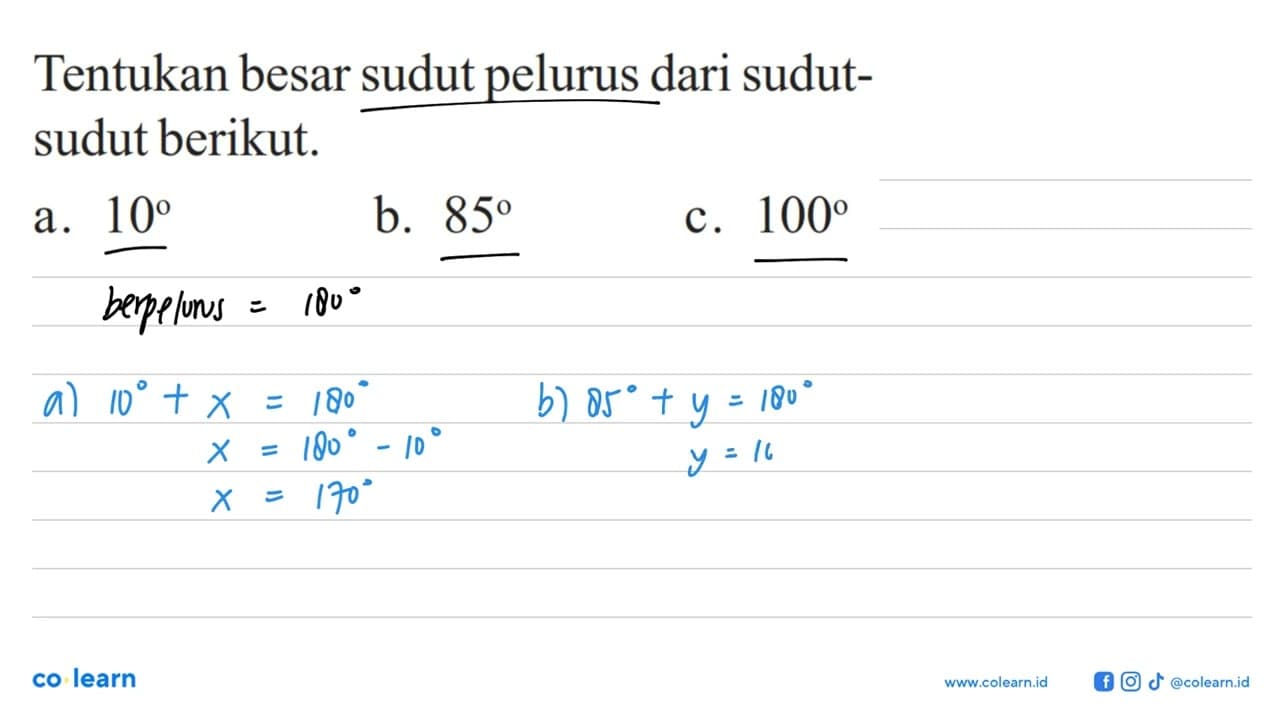 Tentukan besar sudut pelurus dari sudut-sudut berikut.a. 10