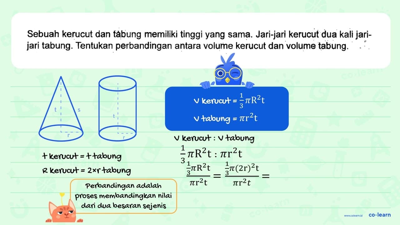 Sebuah kerucut dan tabung memiliki tinggi yang sama.