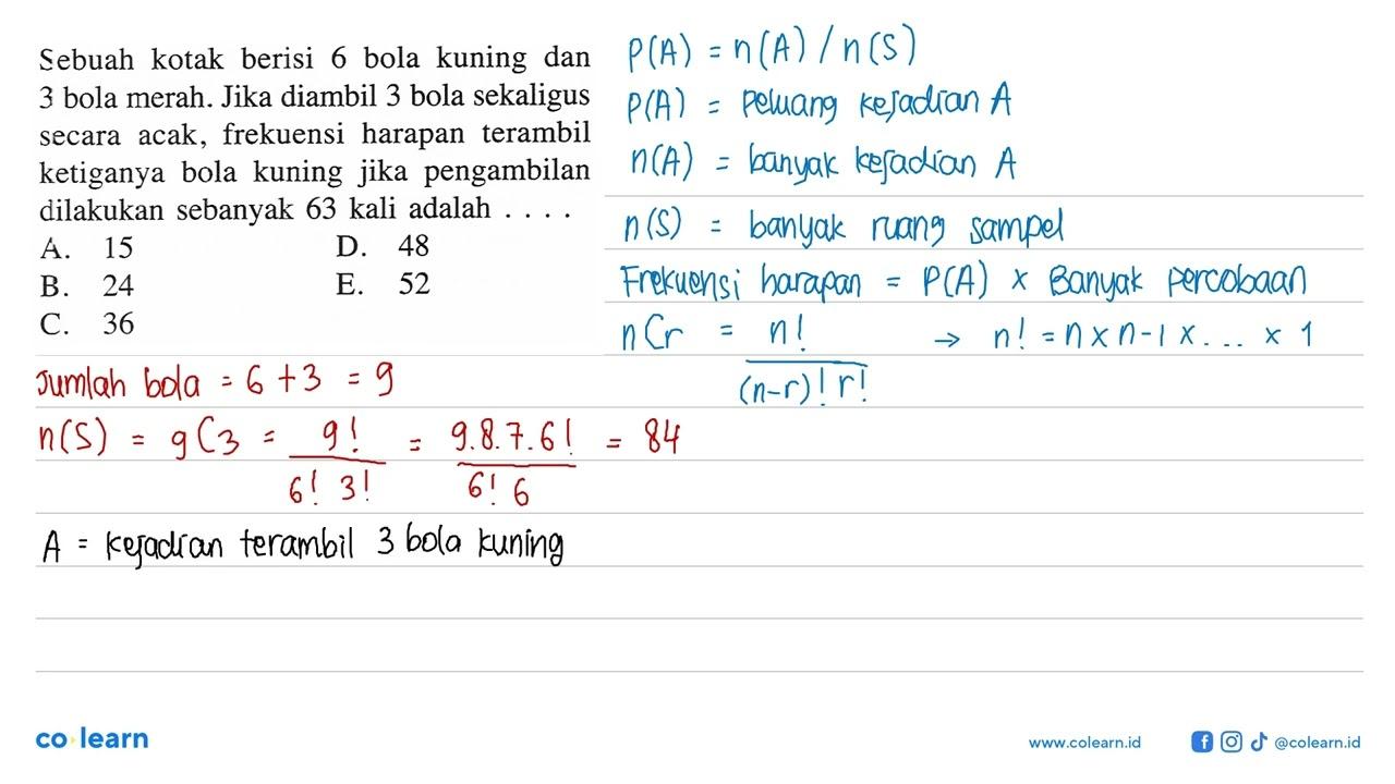 Sebuah kotak berisi 6 bola kuning dan 3 bola merah. Jika