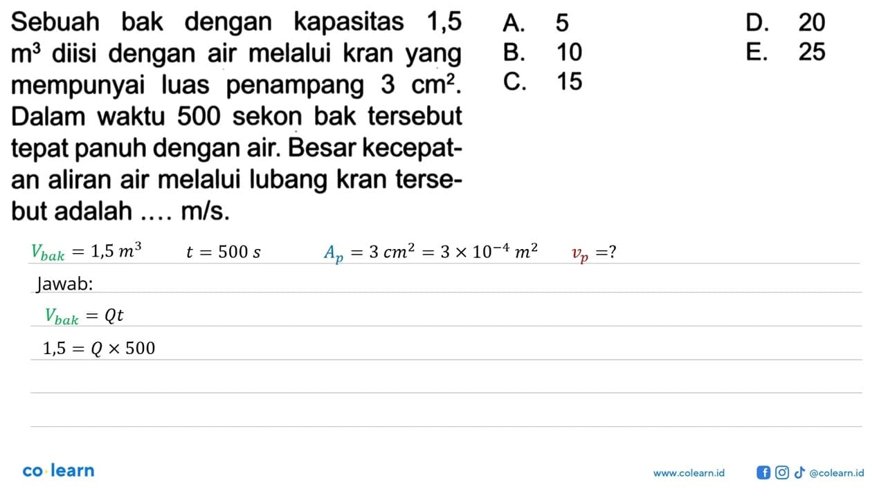 Sebuah bak dengan kapasitas 1,5 m^3 diisi dengan air