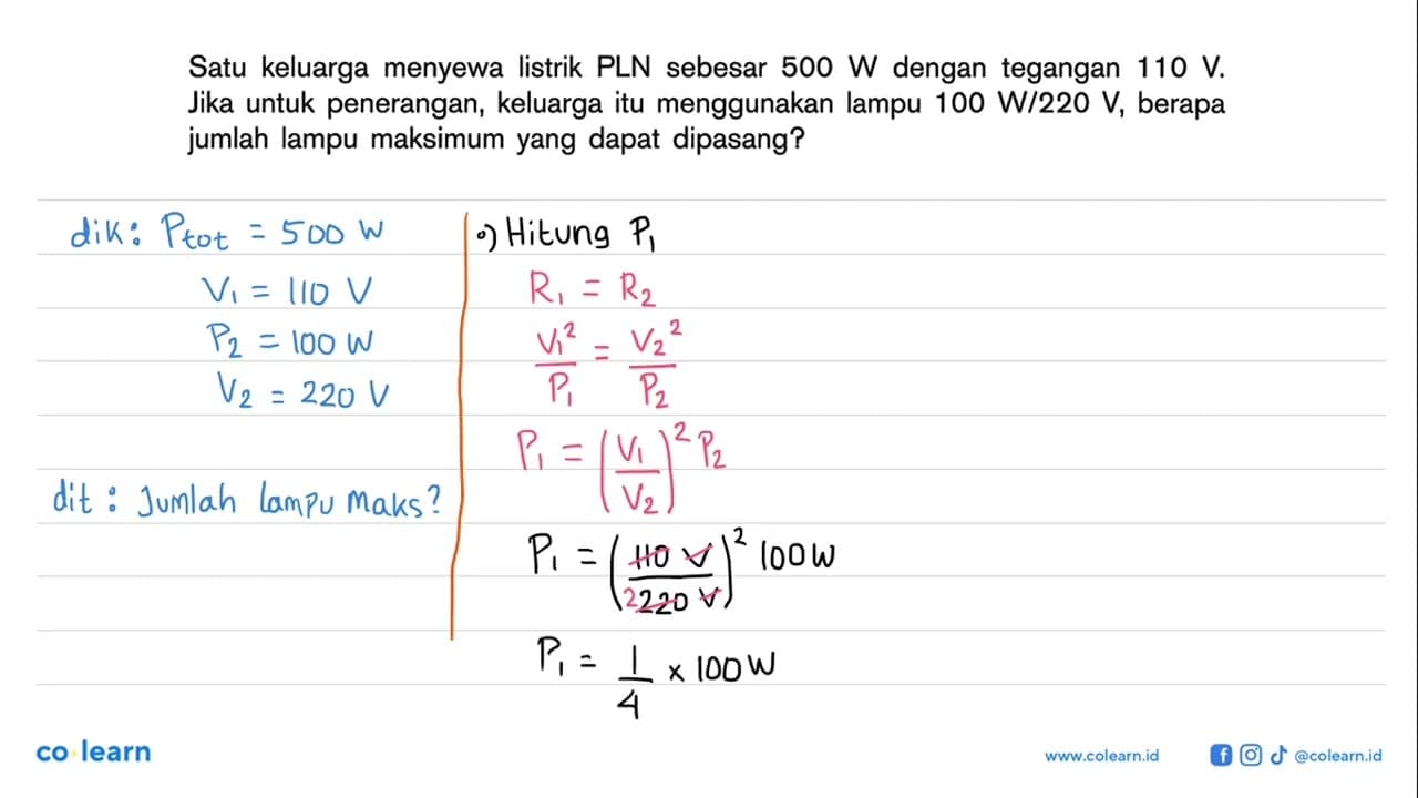 Satu keluarga menyewa listrik PLN sebesar 500 W dengan