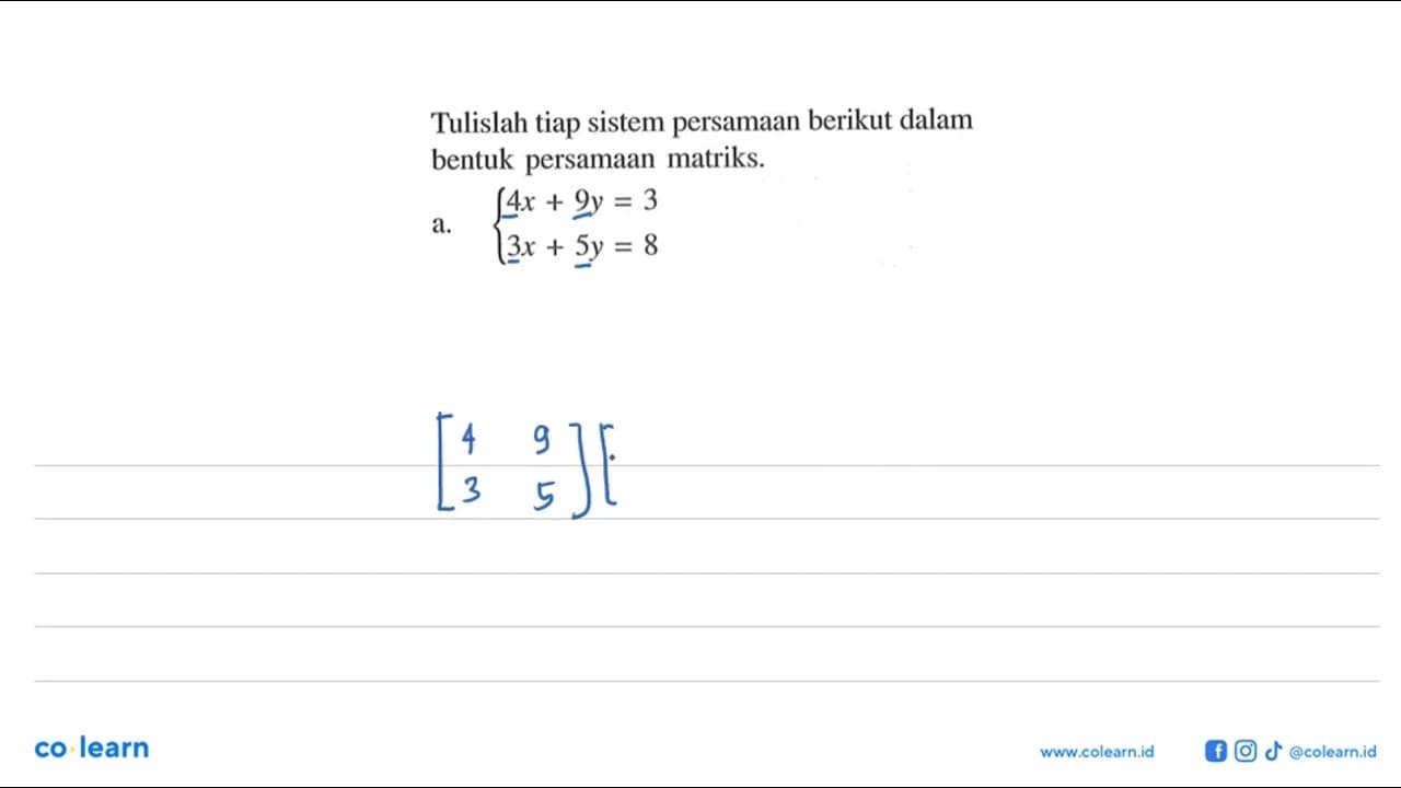 Tulislah tiap sistem persamaan berikut dalam bentuk