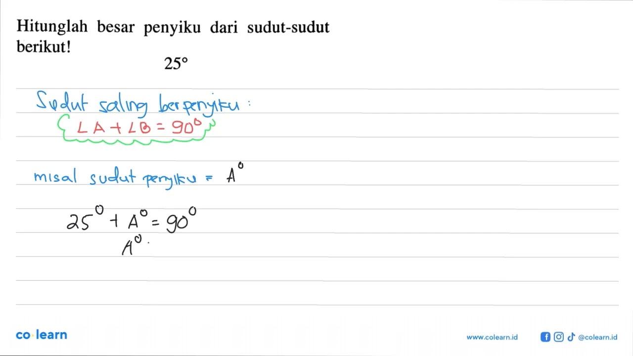 Hitunglah besar penyiku dari sudut-sudut berikut! 25