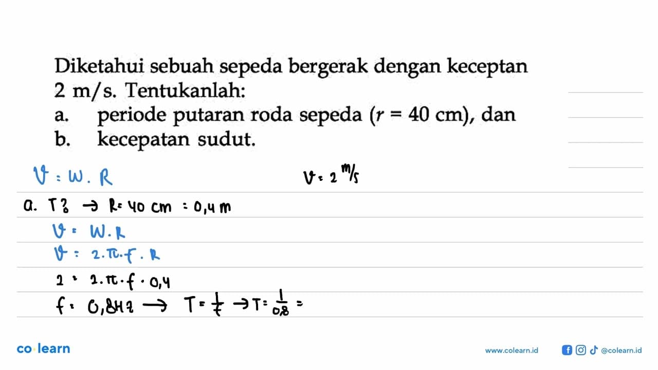 Diketahui sebuah sepeda bergerak dengan keceptan 2 m/s.