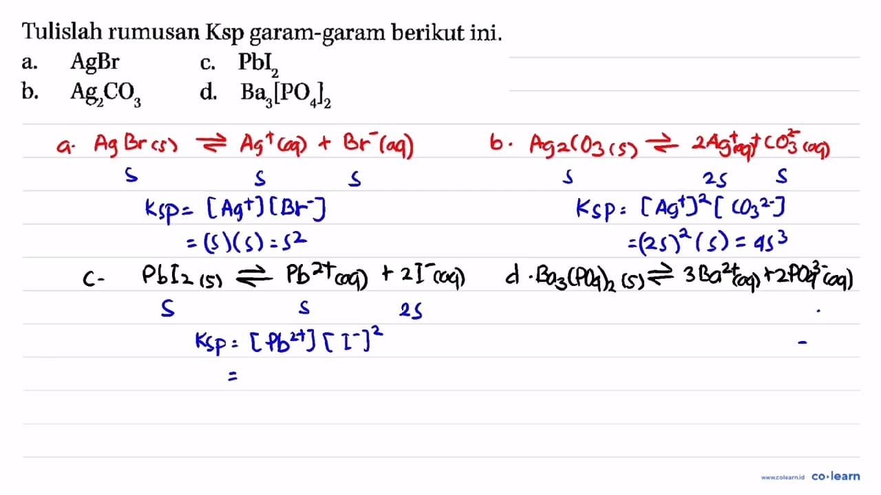 Tulislah rumusan Ksp garam-garam berikut ini. a. AgBr c.