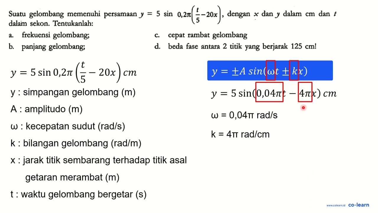 Suatu gelombang memenuhi persamaan y = 5 sin 0,2 pi(t/5 -