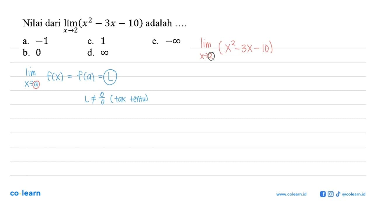 Nilai dari lim x -> 2 (x^2-3x-10) adalah ...