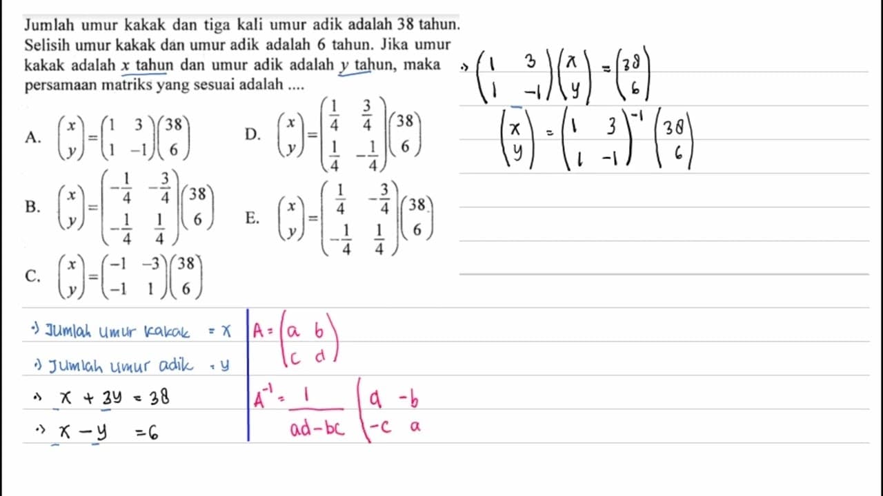 Jumlah umur kakak dan tiga kali umur adik adalah 38 tahun.