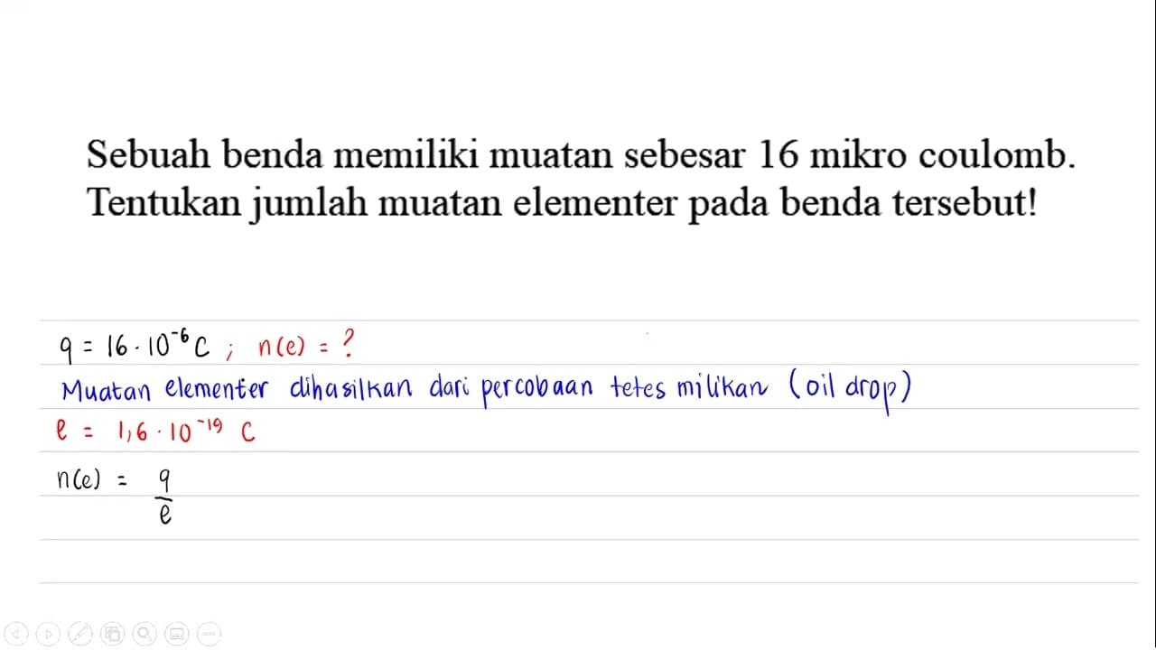 Sebuah benda memiliki muatan sebesar 16 mikro coulomb.