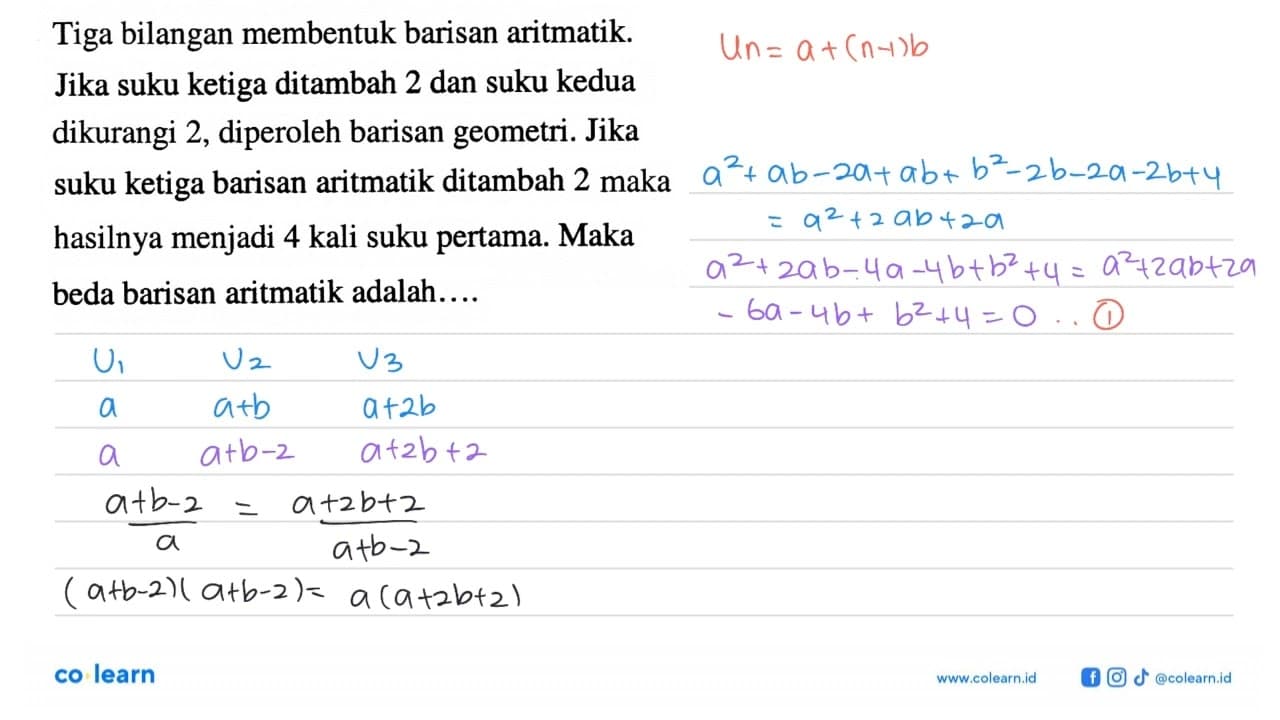 Tiga bilangan membentuk barisan aritmatik. Jika suku ketiga