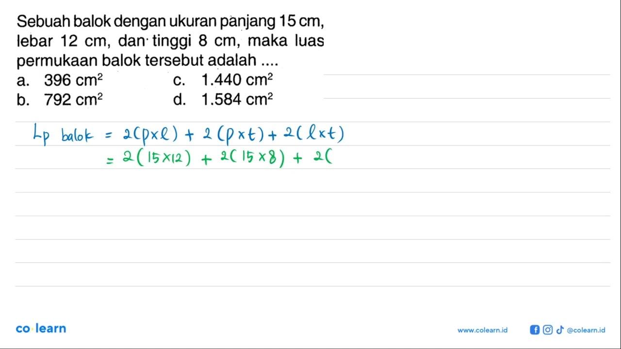 Sebuah balok dengan ukuran pànjang 15 cm, lebar 12 cm, dan