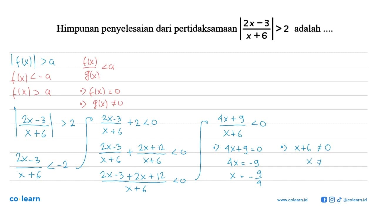 Himpunan penyelesaian dari pertidaksamaan |(2x-3)/(x+6)|>2