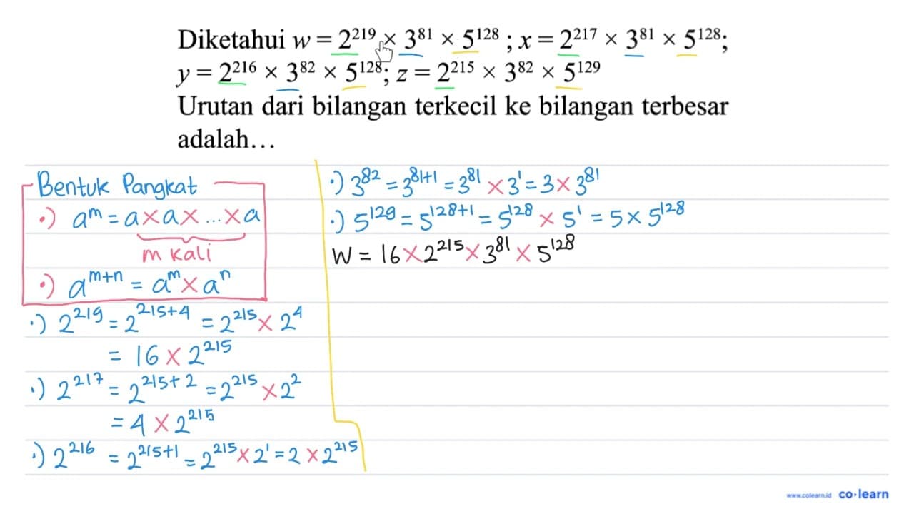 Diketahui w=2^219 x 3^81 x 5^128; x=2^217 x 3^81 x 5^128;