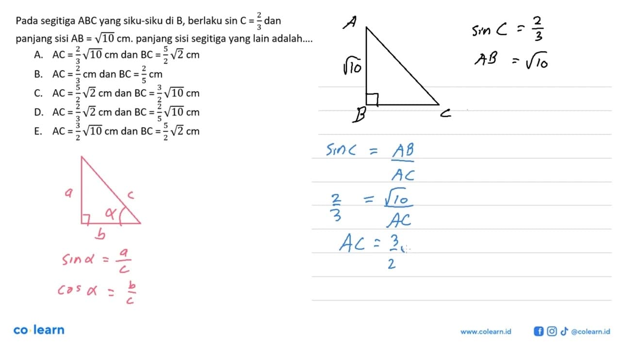 Pada segitiga ABC yang siku-siku di B, berlaku sin C=2/3