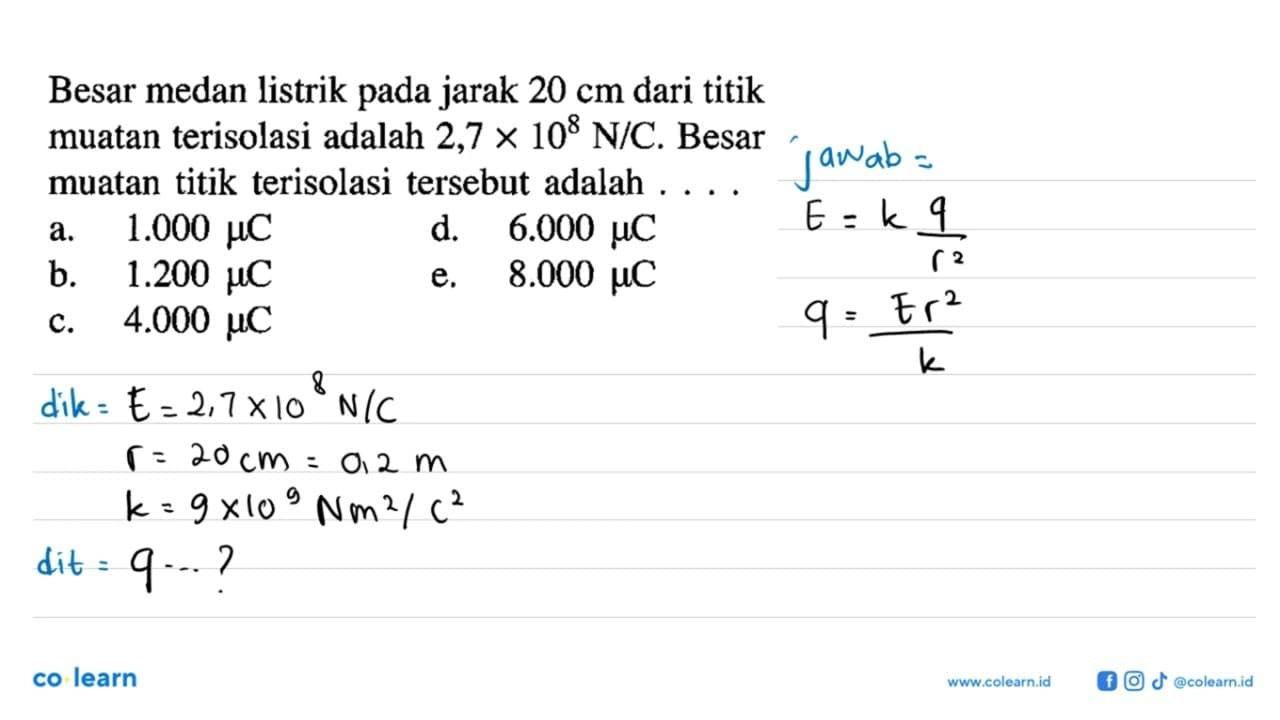 Besar medan listrik jarak 20 cm dari titik muatan