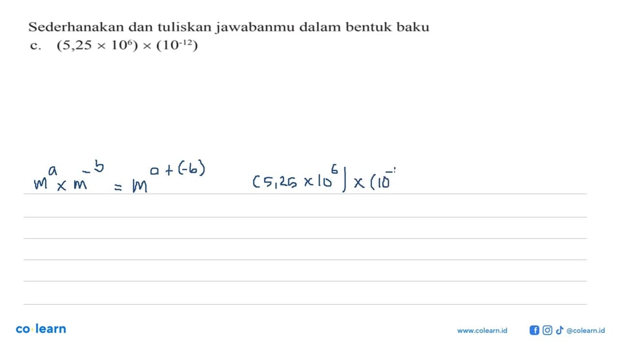 Sederhanakan dan tuliskan jawabanmu dalam bentuk baku c.