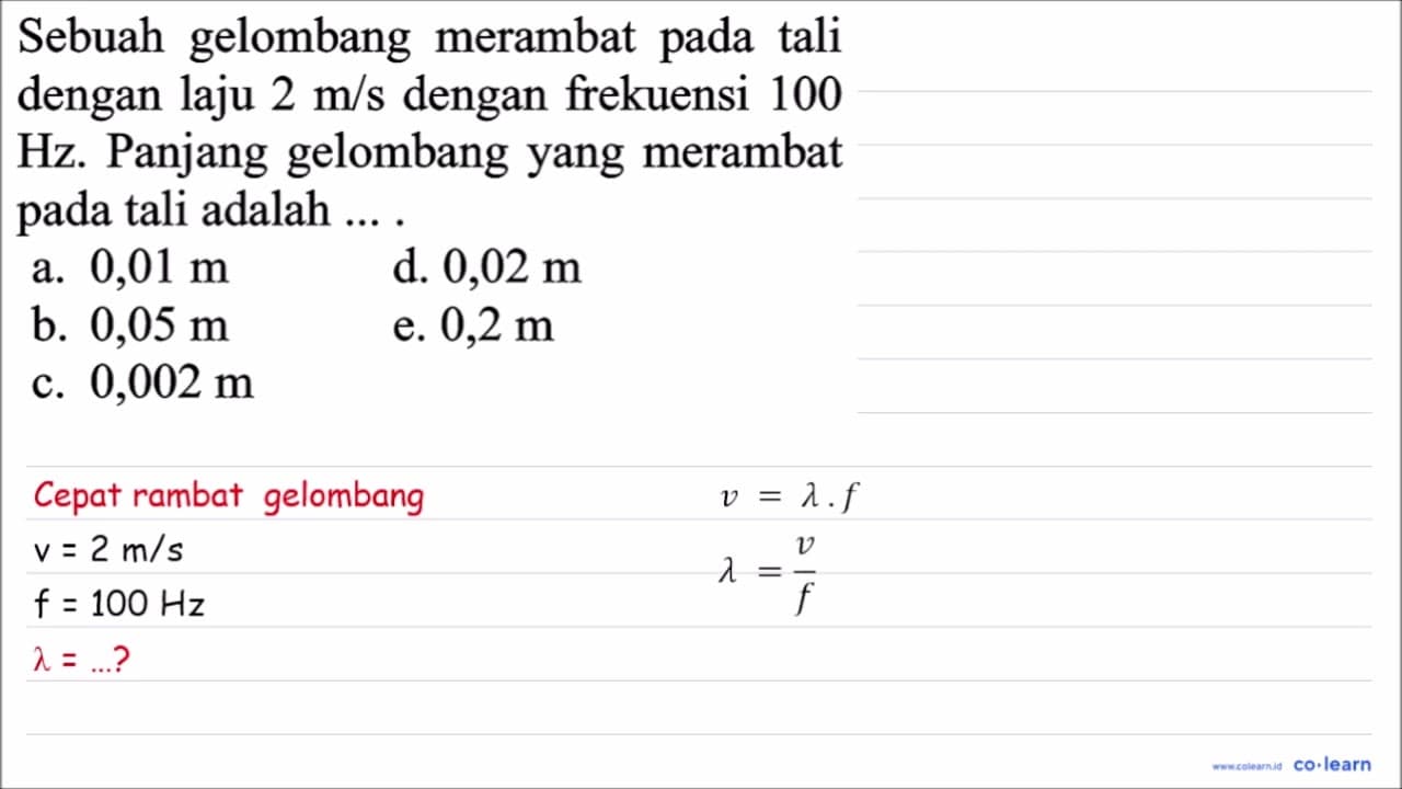 Sebuah gelombang merambat pada tali dengan laju 2 m / s