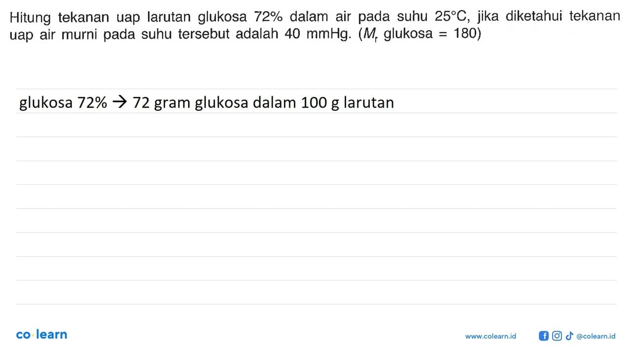 Hitung tekanan uap larutan glukosa 72% dalam air pada suhu