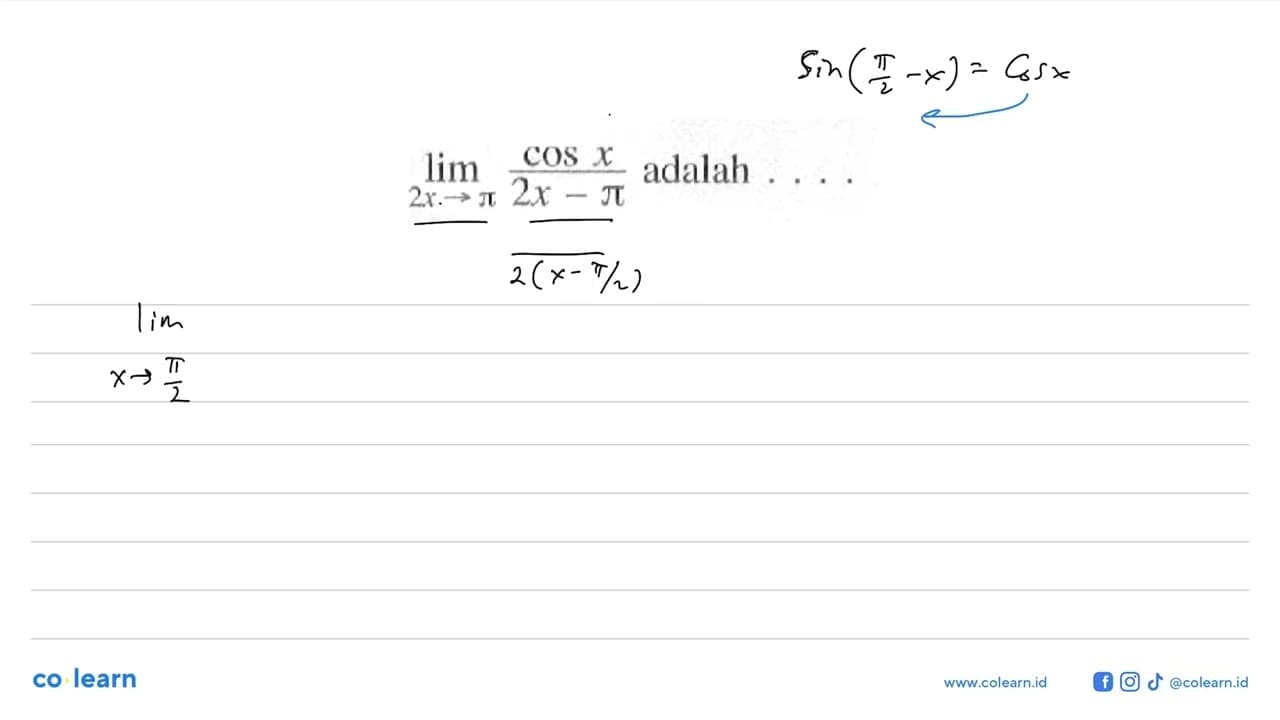 limit 2x->pi cosx/(2x-pi) adalah ....