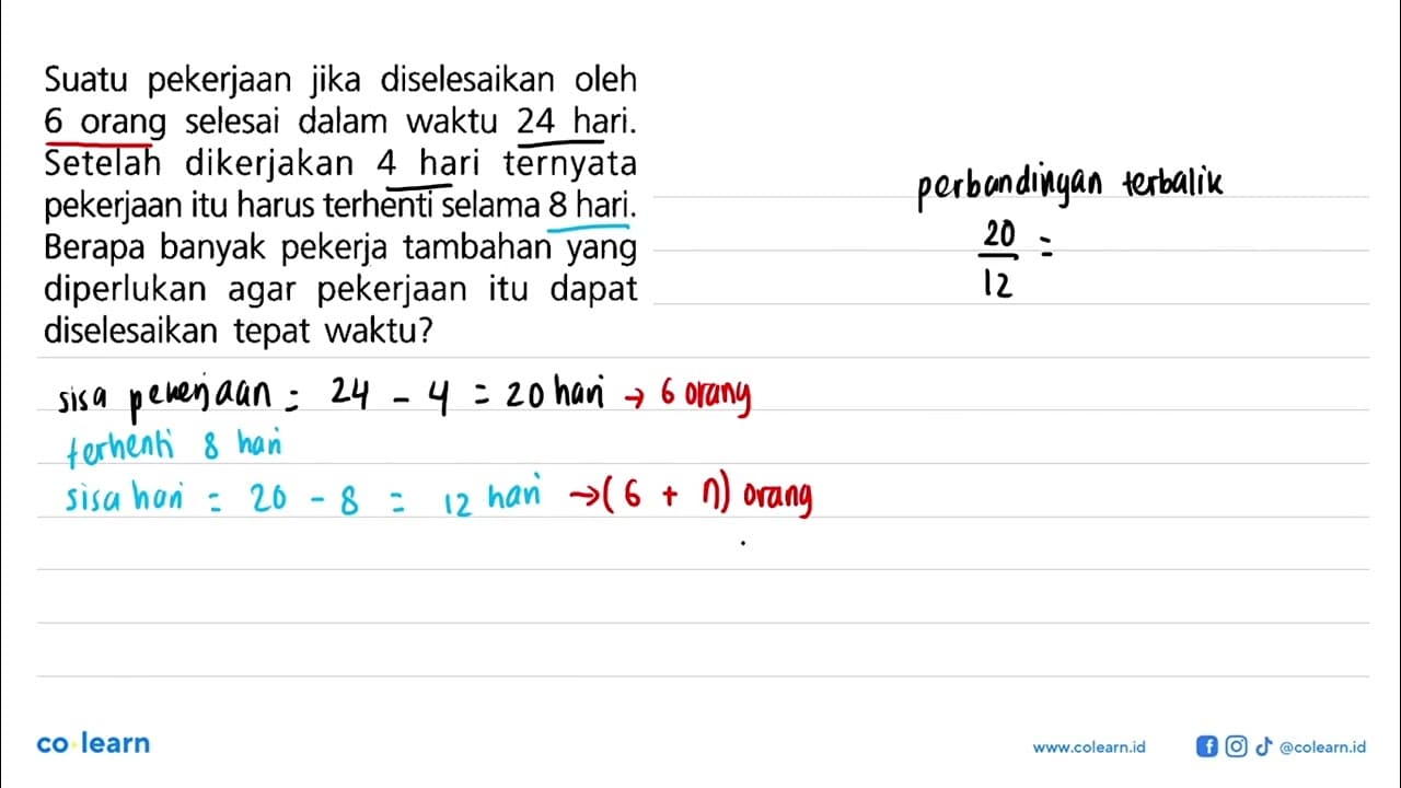 Suatu pekerjaan jika diselesaikan oleh 6 orang selesai