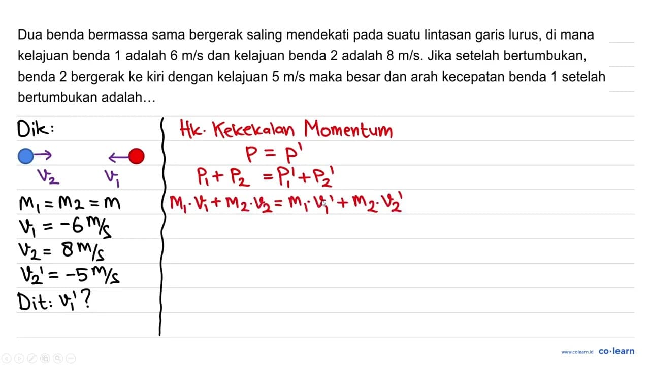 Dua benda bermassa sama bergerak saling mendekati pada