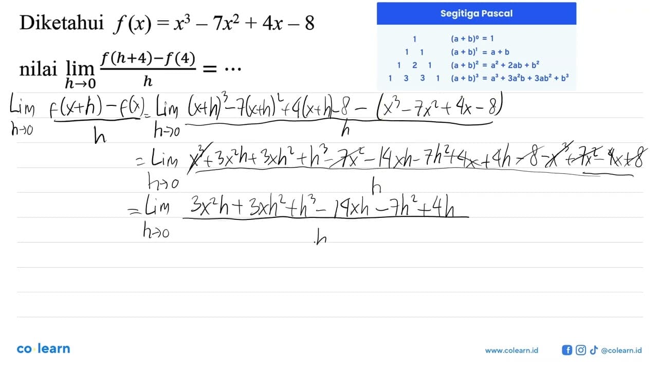 Diketahui f(x)=x^3-7x^2+4x-8 nilai limit h->0