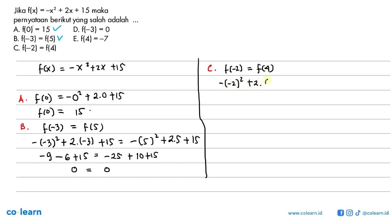 Jika f(x)=-x^2+2x+15 maka pernyataan berikut yang salah