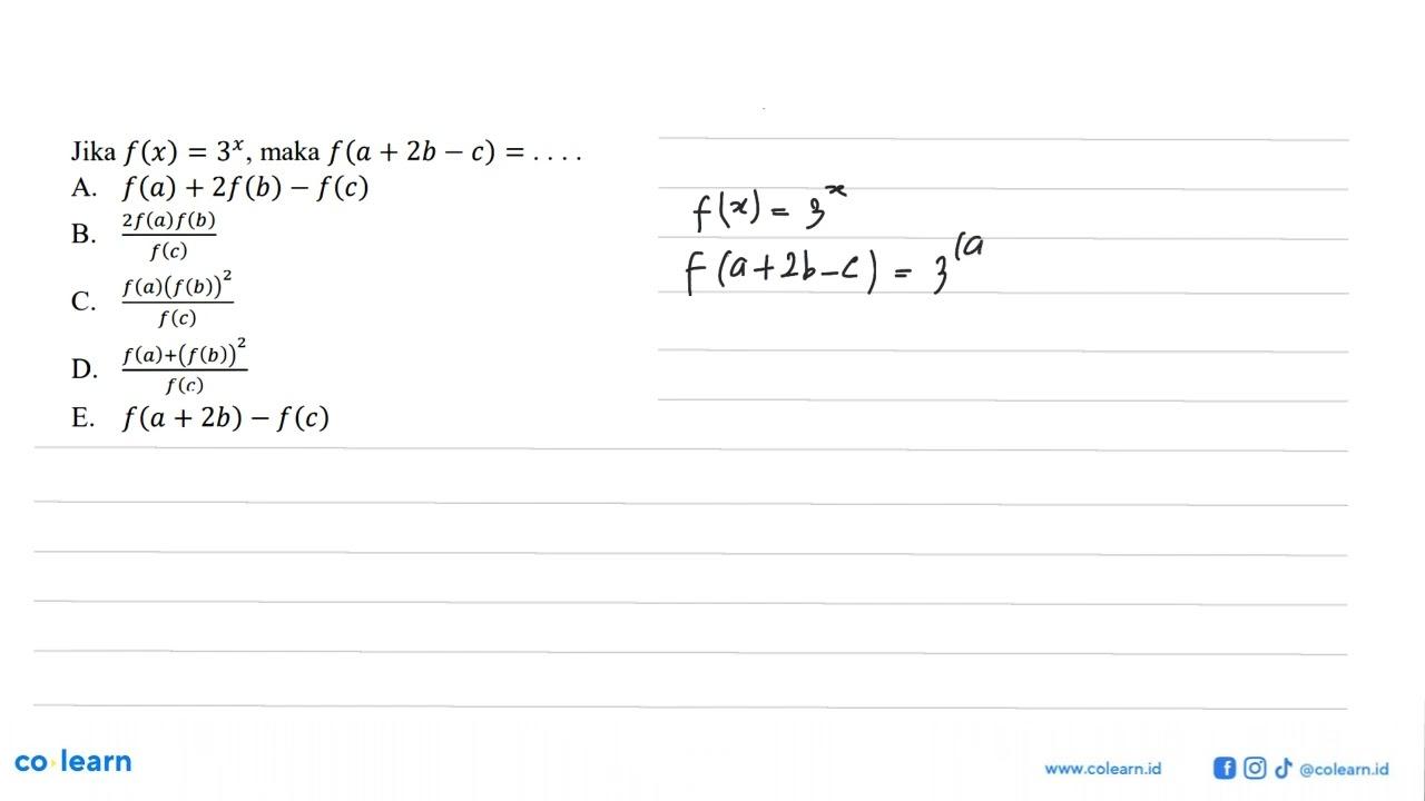 Jika f(x)=3^x, maka f(a+2b-c)=...